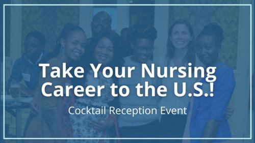 How to Become a U.S. Nurse - Cocktail Reception Event